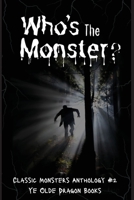 Who's the Monster? 1952345820 Book Cover