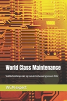 World Class Maintenance: Vedlikeholdsingeniør og industrientusiast gjennom 35 år (Norwegian Bokmal Edition) B0DW4F4R5V Book Cover