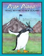 Dear Diana: Travel with me to New Zealand 1483683990 Book Cover