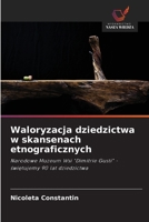 Waloryzacja dziedzictwa w skansenach etnograficznych (Polish Edition) 6209746470 Book Cover