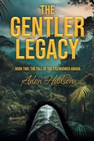 The Gentler Legacy Book Two: The Fall of the Eisenhower Amada B0FKCQZFLM Book Cover