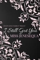 I Still Got You (The Evans Family) B0FN4KZQ79 Book Cover