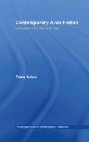 Contemporary Arab Fiction: Innovation from Rama to Yalu (Routledge Studies in Middle Eastern Literatures) 0415414563 Book Cover