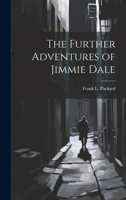 The Further Adventures of Jimmie Dale 1977891810 Book Cover