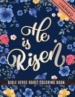 He Is Risen: Bible Verse Adult Coloring Book |Christian Easter Prayer Journal for Gel Pen. (Bible Verse Coloring) B085RP5NQD Book Cover