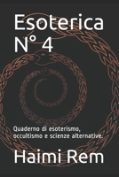 Esoterica N° 4: Quaderno di esoterismo, occultismo e scienze alternative. B097X5VQR2 Book Cover