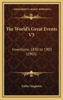 The World's Great Events ...: An Indexed History of the World from B. C. 4004 to A, Volume 2 1146436297 Book Cover