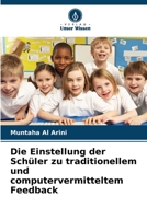 Die Einstellung der Schüler zu traditionellem und computervermitteltem Feedback (German Edition) 6208069335 Book Cover