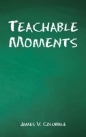 Teachable Moments 1489749306 Book Cover