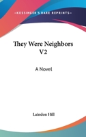 They Were Neighbors V2: A Novel 1163275484 Book Cover