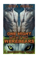 Shapeshifter Menage: One Night with Two Werebears 1517134501 Book Cover