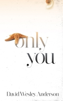 Only You (Simply You Series) 1691311448 Book Cover