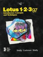 Lotus 1-2-3 97: Introductory Concepts and Techniques ((Shelly, Cashman Ser.)) 0789512009 Book Cover