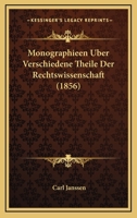 Monographieen Uber Verschiedene Theile Der Rechtswissenschaft (1856) 1160198403 Book Cover