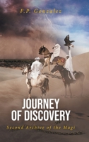 Journey of Discovery: Second Archive of the Magi 1644686260 Book Cover