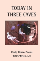 TODAY IN THREE CAVES 9363540057 Book Cover