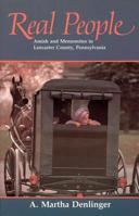 Real People: Amish and Mennonites in Lancaster County, Pennsylvania 0836136160 Book Cover
