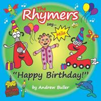 The Rhymers say..."Happy Birthday!": Mila 1078450366 Book Cover