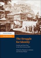 The Struggle for Identity: Greeks and Their Past in the First Century Bce 351509671X Book Cover