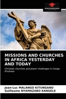 MISSIONS AND CHURCHES IN AFRICA YESTERDAY AND TODAY: Christian churches and power challenges in Congo-Kinshasa 6203382582 Book Cover