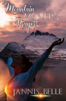 Mountain Movers Prayers: Mountain Movers Prayers 0997421053 Book Cover