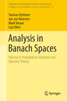 Analysis in Banach Spaces: Volume II: Probabilistic Methods and Operator Theory 3319698079 Book Cover