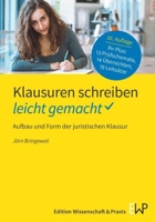 Klausuren Schreiben - Leicht Gemacht: Aufbau Und Form Der Juristischen Klausur (Gelbe Serie - Leicht Gemacht) 387440398X Book Cover
