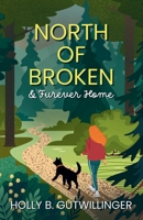 North of Broken & Furever Home 1069894907 Book Cover