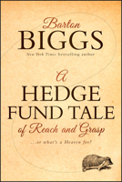 A Hedge Fund Tale of Reach and Grasp: Or What's a Heaven For 0470604549 Book Cover