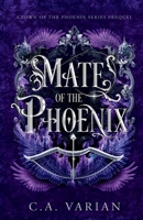 Mate of the Phoenix: A Crown of the Phoenix Prequel Novella 1961238837 Book Cover