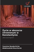 Zycie w obszarze chronionym w Konstantynie (Polish Edition) 6630163338 Book Cover