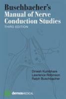 Buschbacher's Manual of Nerve Conduction Studies, Third Edition 1620700875 Book Cover