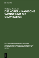 Die Kopernikanische Wende Und Die Gravitation 3112584074 Book Cover