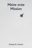Meine erste Mission (German Edition) 9359941948 Book Cover