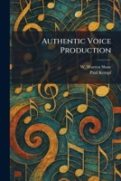 Authentic Voice Production 1025291409 Book Cover