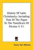 History of Latin Christianity;; Volume 1 935380857X Book Cover