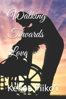 Walking Towards Love B0GBVS4PLW Book Cover