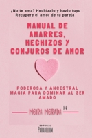 Manual de amarres, hechizos y conjuros de amor B0CL2CVQF9 Book Cover