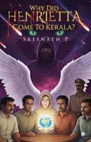 WHY DID HENRIETTA COME TO KERALA? B0G2C7LTJX Book Cover