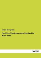 Der Krieg Napoleons Gegen Russland Im Jahre 1812 3955640485 Book Cover