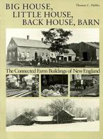 Big House, Little House, Back House, Barn: The Connected Farm Buildings of New England 0874513561 Book Cover