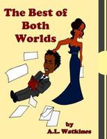 The Best of Both Worlds 1494354853 Book Cover