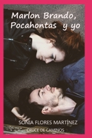 Marlon Brando, Pocahontas y yo B09F14PZC8 Book Cover