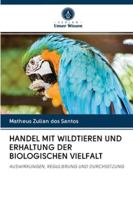 Handel Mit Wildtieren Und Erhaltung Der Biologischen Vielfalt 6202703911 Book Cover