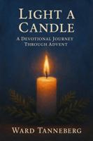 Light A Candle: A Devotional Journey Through Advent B0FQPB18MC Book Cover