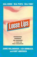 Loose Lips: Real Words, Real People, Real Funny 0684803402 Book Cover