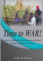 Time to War!: Spiritual Warfare 1983603015 Book Cover