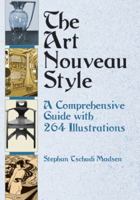 The Art Nouveau Style: A Comprehensive Guide with 264 Illustrations (Dover Books on Fine Art) 0486417948 Book Cover