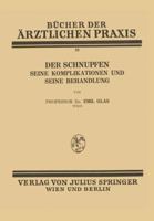 Der Schnupfen: Seine Komplikationen Und Seine Behandlung 370915233X Book Cover