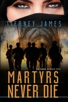 Martyrs Never Die 1965460240 Book Cover